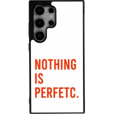 Coque Samsung Galaxy S25 Ultra - Silicone rigide noir Nothing is Perfetc