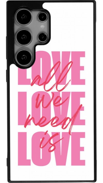 Samsung Galaxy S25 Ultra Case Hülle - Silikon schwarz Saint Valentines Day 26 Love all we need is