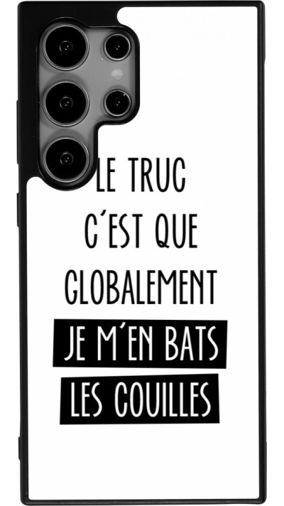 Coque Samsung Galaxy S25 Ultra - Silicone rigide noir Le truc globalement bats les couilles