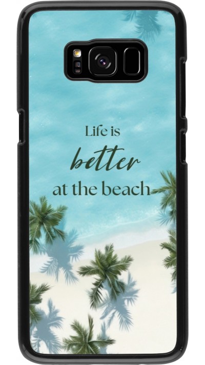 Coque Samsung Galaxy S8 - Summer 2025 Life is better at the beach