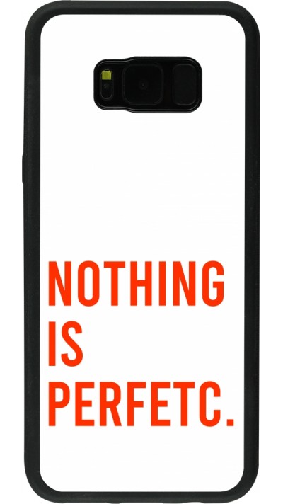 Coque Samsung Galaxy S8+ - Silicone rigide noir Nothing is Perfetc