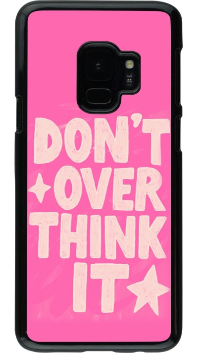 Coque Samsung Galaxy S9 - Dont over think it 2026