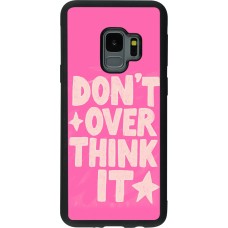 Coque Samsung Galaxy S9 - Silicone rigide noir Dont over think it 2026