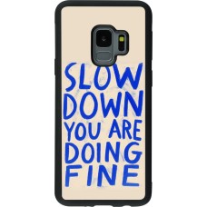 Samsung Galaxy S9 Case Hülle - Silikon schwarz Slow down 2026