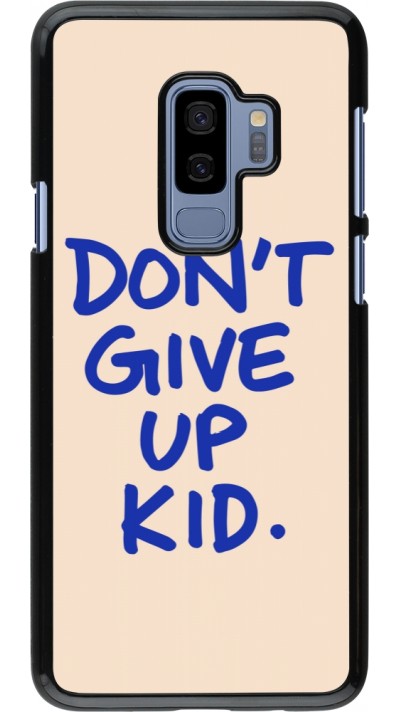 Coque Samsung Galaxy S9+ - Dont give up kid 2026