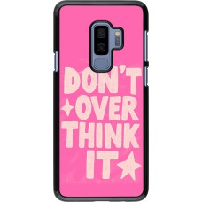 Coque Samsung Galaxy S9+ - Dont over think it 2026