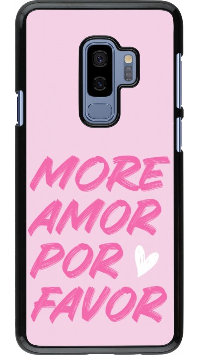 Samsung Galaxy S9+ Case Hülle - More amor porfavor