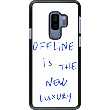 Coque Samsung Galaxy S9+ - Offline is the new luxury