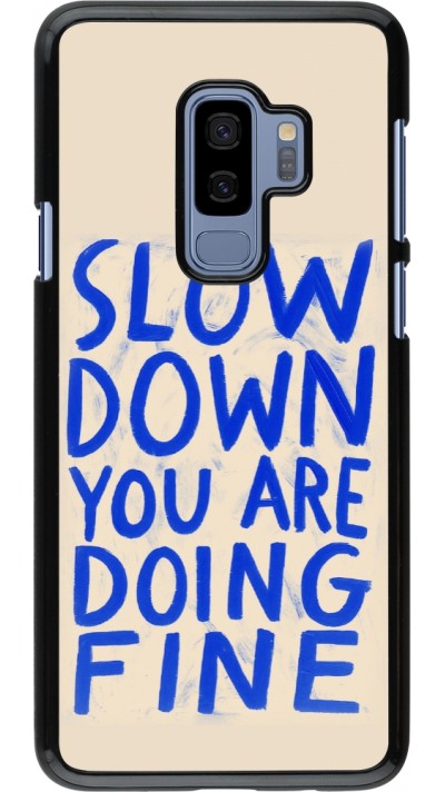 Coque Samsung Galaxy S9+ - Slow down 2026