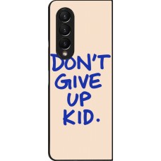 Coque Samsung Galaxy Z Fold4 - Dont give up kid 2026