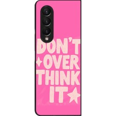 Coque Samsung Galaxy Z Fold4 - Dont over think it 2026