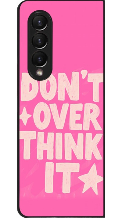 Coque Samsung Galaxy Z Fold4 - Dont over think it 2026