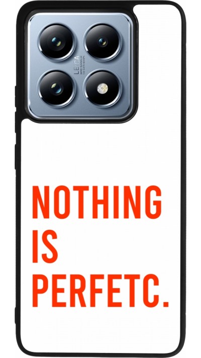 Xiaomi 14T Pro Case Hülle - Silikon schwarz Nothing is Perfetc