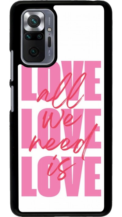 Coque Xiaomi Redmi Note 10 Pro - Saint Valentines Day 26 Love all we need is