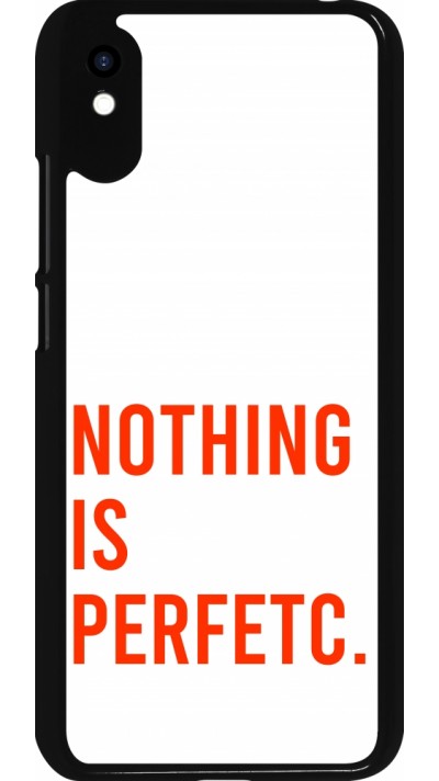 Coque Xiaomi Redmi 9A - Nothing is Perfetc